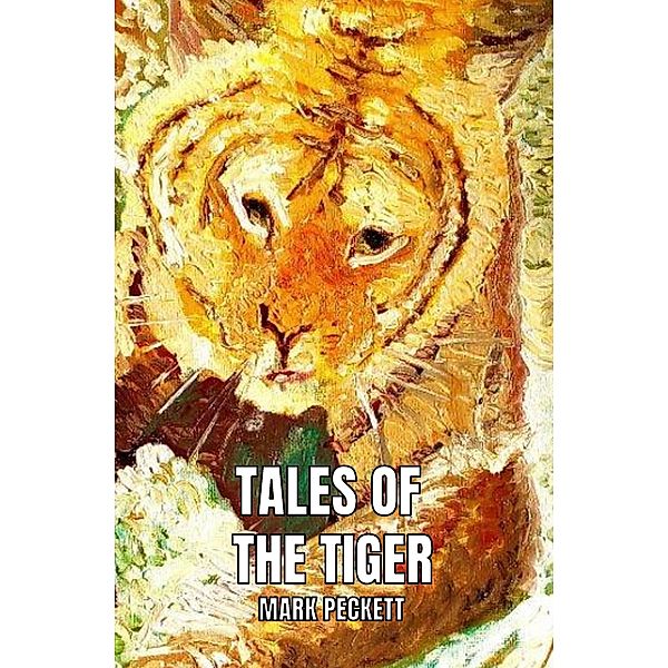Tales Of The Tiger, Mark Peckett
