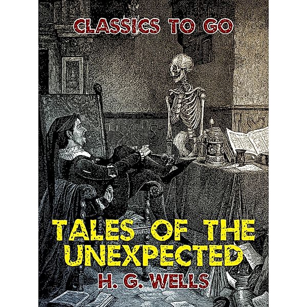 Tales of the Unexpected, H. G. Wells