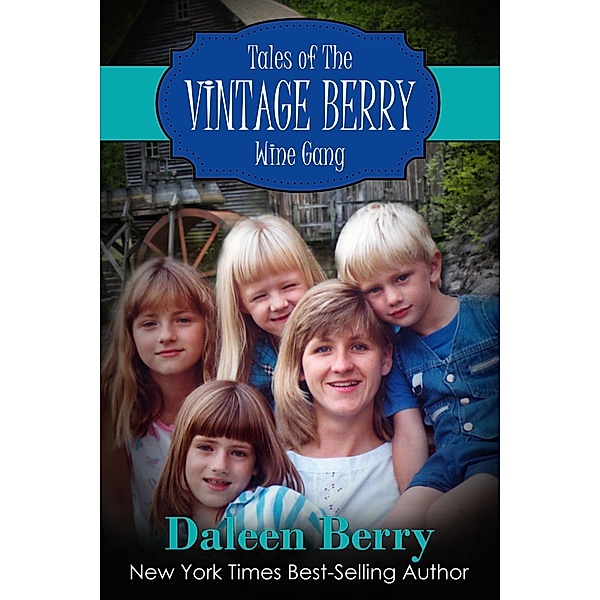 Tales of the Vintage Berry Wine Gang, Daleen Berry