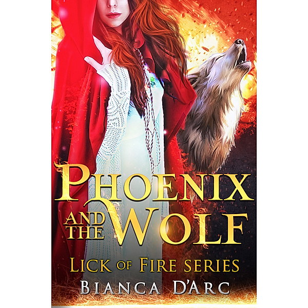 Tales of the Were - Lick of Fire: Phoenix and the Wolf, Bianca D'Arc