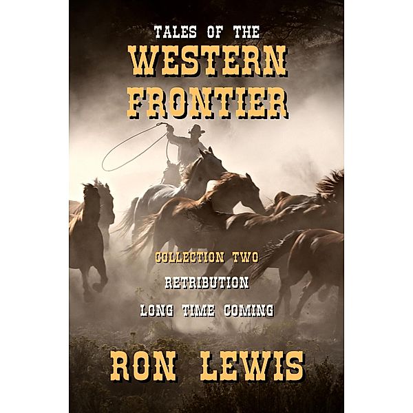 Tales of the Western Frontier: Collection Two, Ron Lewis