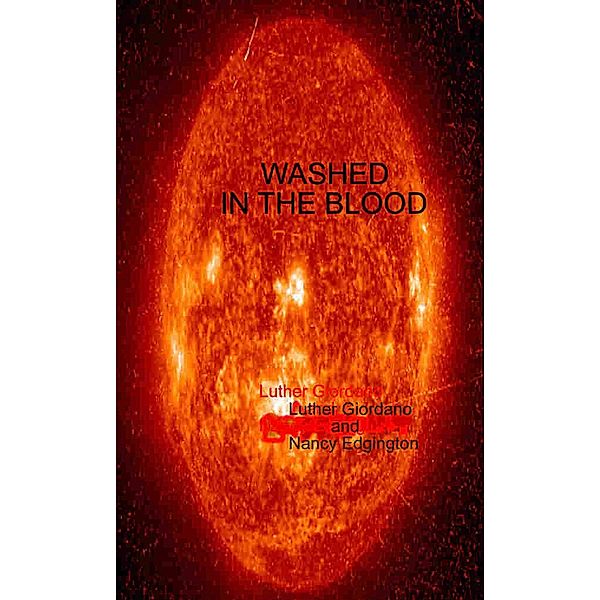 Tales of the Zorantian Brotherhood Volume Three: Washed in the Blood / Tales of the Zorantian Brotherhood, Luther Giordano Nancy Edgington