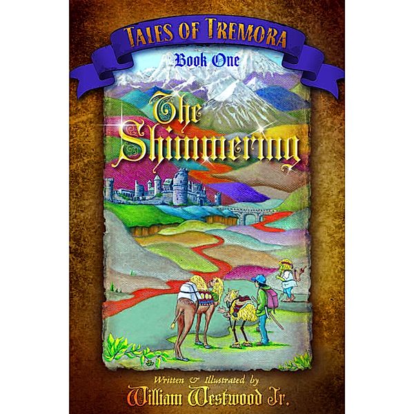 Tales of Tremora: The Shimmering / William Westwood Jr., William Westwood Jr.