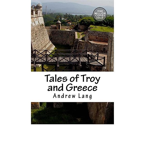 Tales of Troy and Greece, Andrew Lang