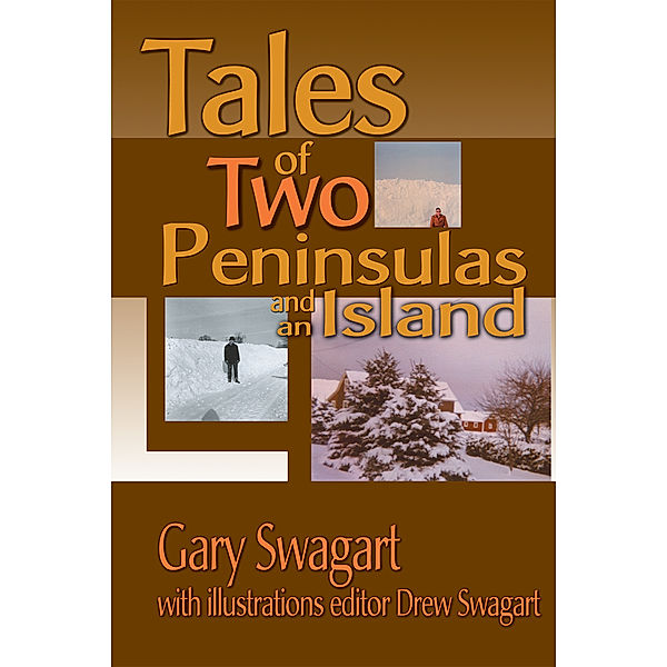 Tales of Two Peninsulas and an Island, Gary F. Swagart