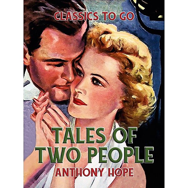 Tales of Two People, Anthony Hope