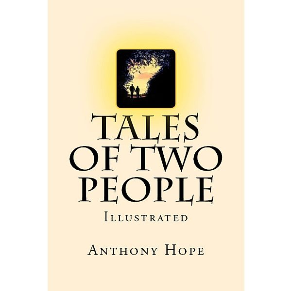 Tales of Two People, Anthony Hope