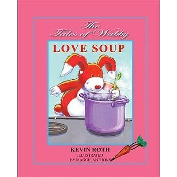 Tales of Wabby   LOVE SOUP, Kevin Roth