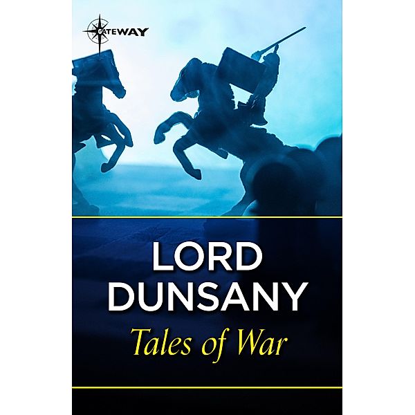 Tales of War, Lord Dunsany