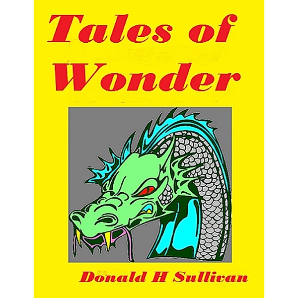 Tales of Wonder, Donald H. Sullivan