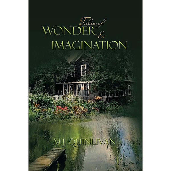 Tales of Wonder & Imagination, M.J. Quinlivan
