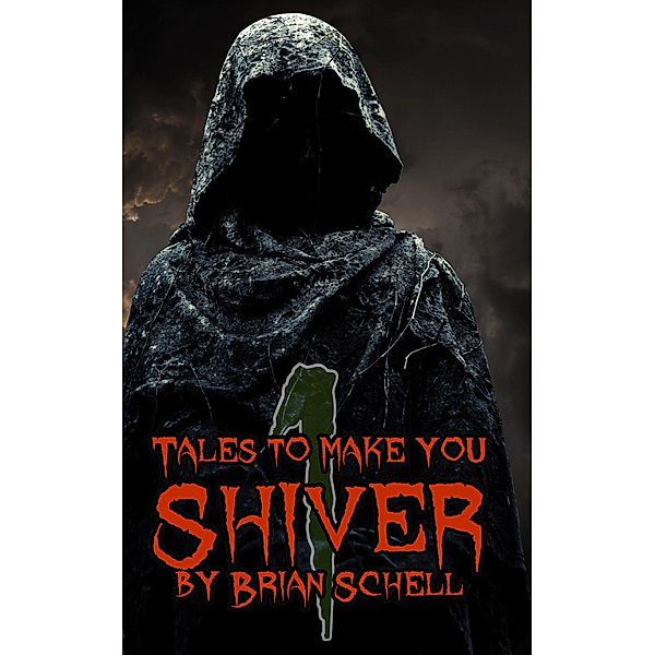Tales to Make You Shiver / Tales to Make You Shiver, Brian Schell