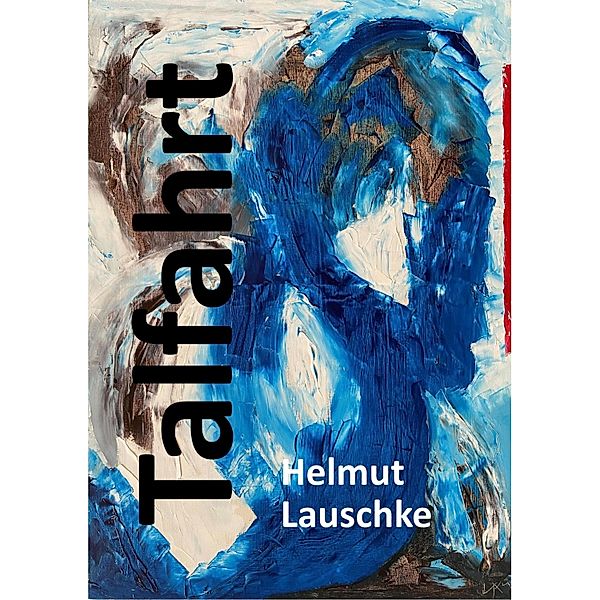 Talfahrt, Helmut Lauschke