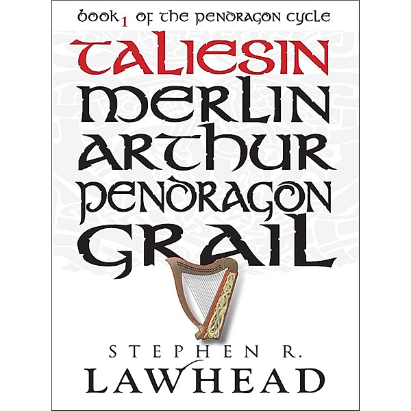 Taliesin / The Pendragon Cycle, Stephen R Lawhead