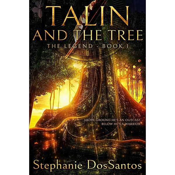 Talin and the Tree - The Legend / Talin and the Tree, Stephanie Dossantos