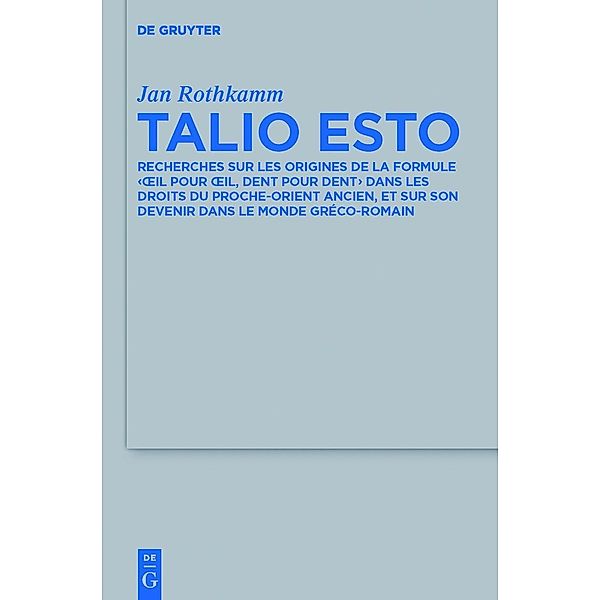 Talio Esto / Beihefte zur Zeitschrift für die alttestamentliche Wissenschaft Bd.426, Jan Rothkamm