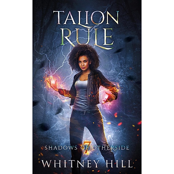 Talion Rule (Shadows of Otherside, #7) / Shadows of Otherside, Whitney Hill