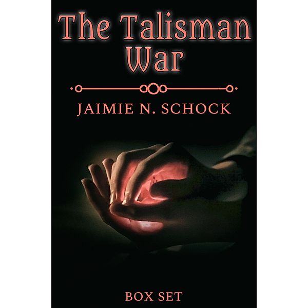 Talisman Wars Box Set, Jaimie N. Schock