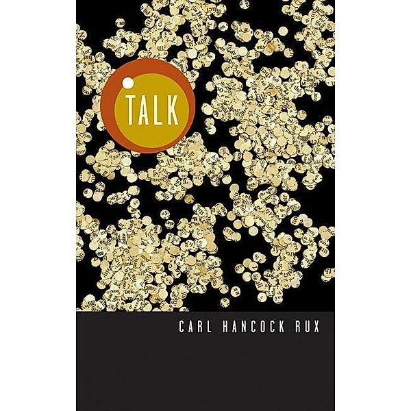Talk, Carl Hancock Rux