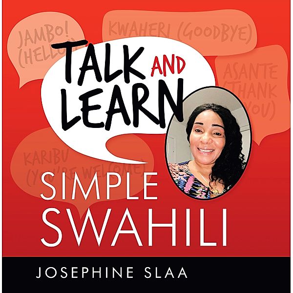 Talk and Learn Simple Swahili, Josephine Slaa