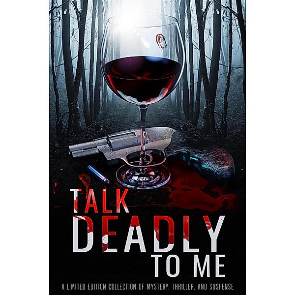 Talk Deadly to Me, Lucy Connelly, J. T. Bishop, Katherine Tomlinson, R. C. Barnes, Spiro Griffith, Doyle Fawcett, Mara Moreno, Margo Bond Collins