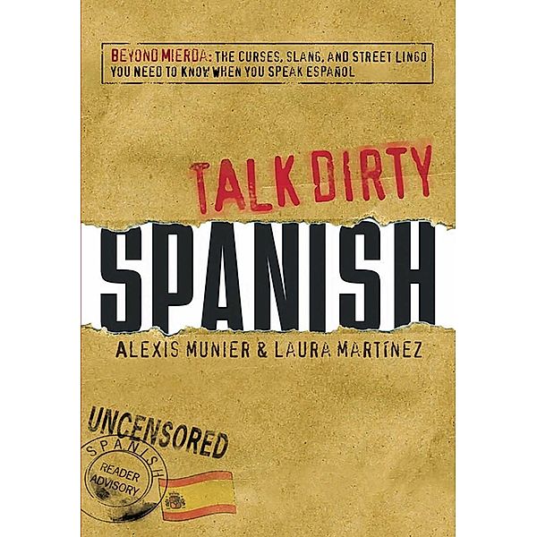 Talk Dirty Spanish, Alexis Munier, Laura Martinez
