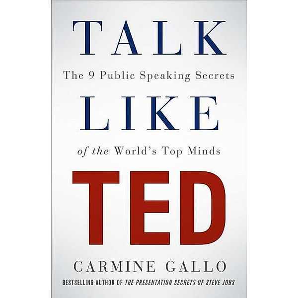 Talk Like TED, Carmine Gallo