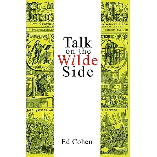 Talk on the Wilde Side, Ed Cohen