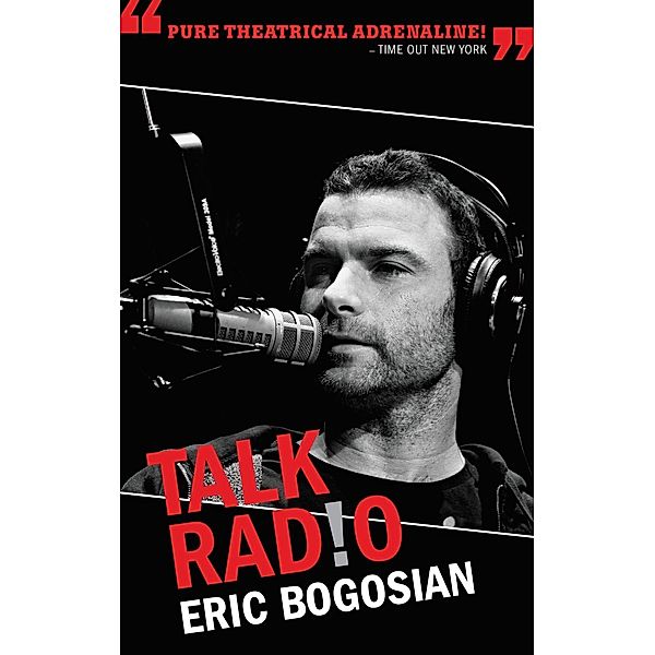 Talk Radio (TCG Edition), Eric Bogosian