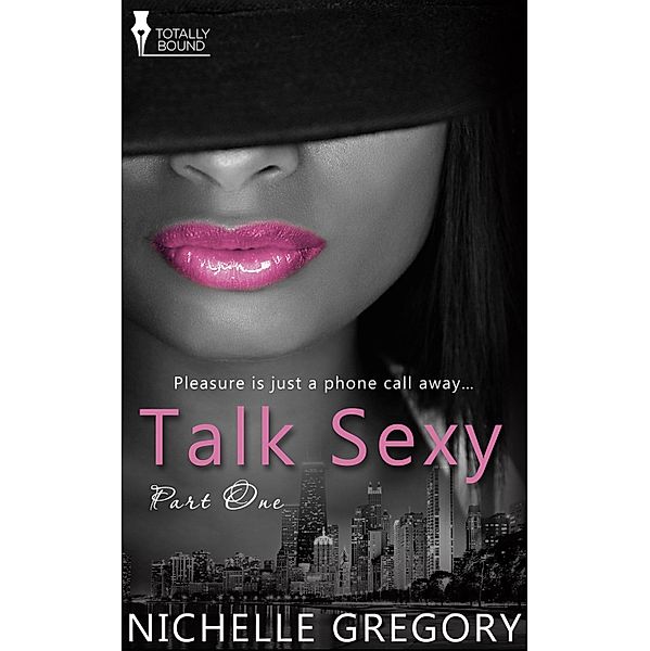 Talk Sexy: Part One / Talk Sexy Bd.1, Nichelle Gregory
