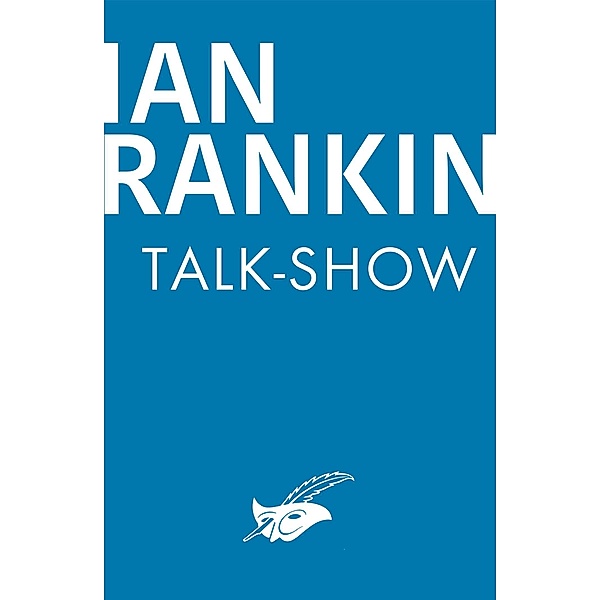 Talk-show / Purs numériques, Ian Rankin