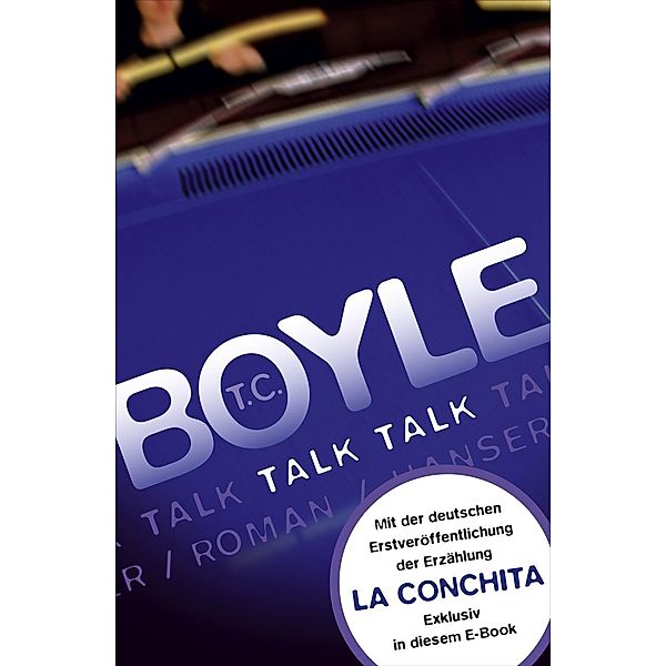 Talk, Talk. Roman (erweiterte Ausgabe), Tom Coraghessan Boyle