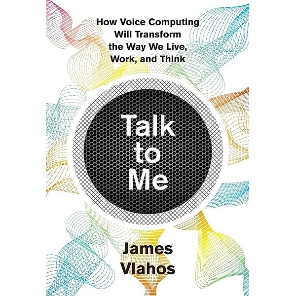 Talk to Me, James Vlahos