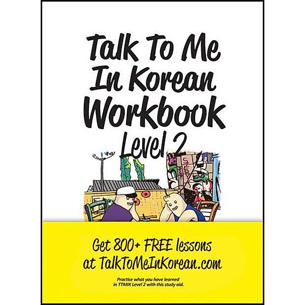 Talk To Me In Korean Workbook - Level 2