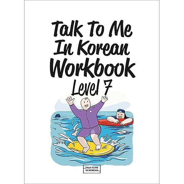 Talk To Me In Korean Workbook - Level 7