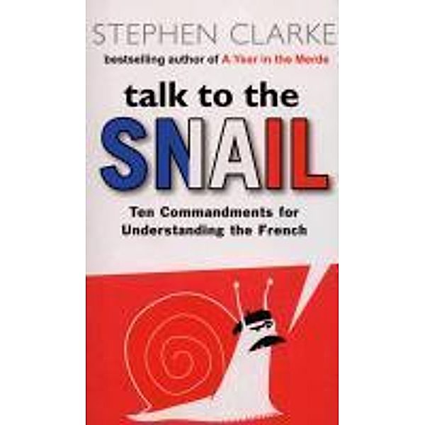 Talk to the Snail, Stephen Clarke