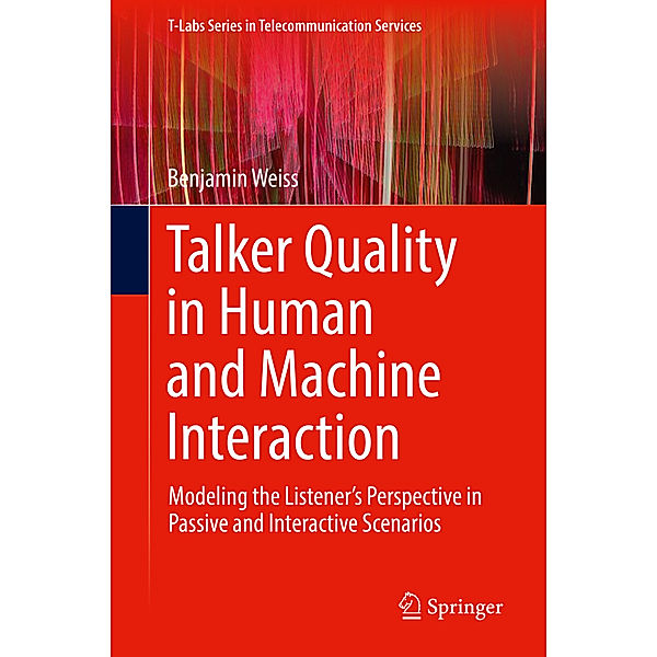 Talker Quality in Human and Machine Interaction, Benjamin Weiss