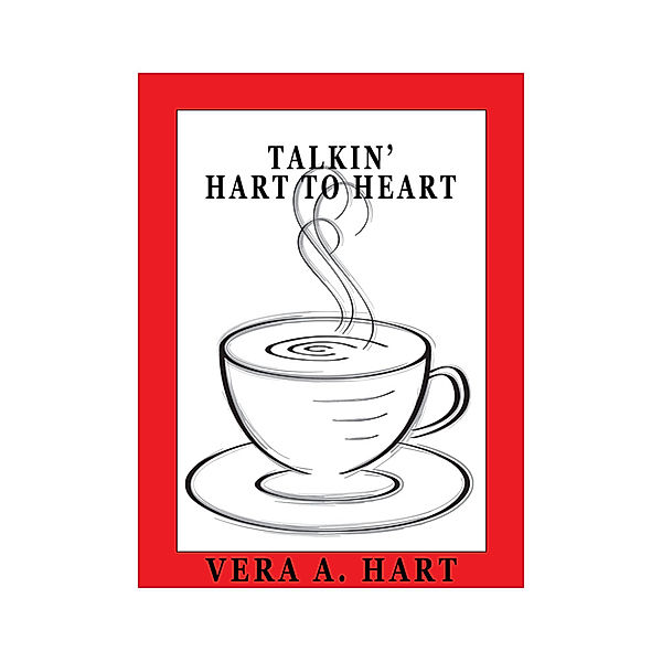 Talkin' Hart to Heart, Vera A. Hart