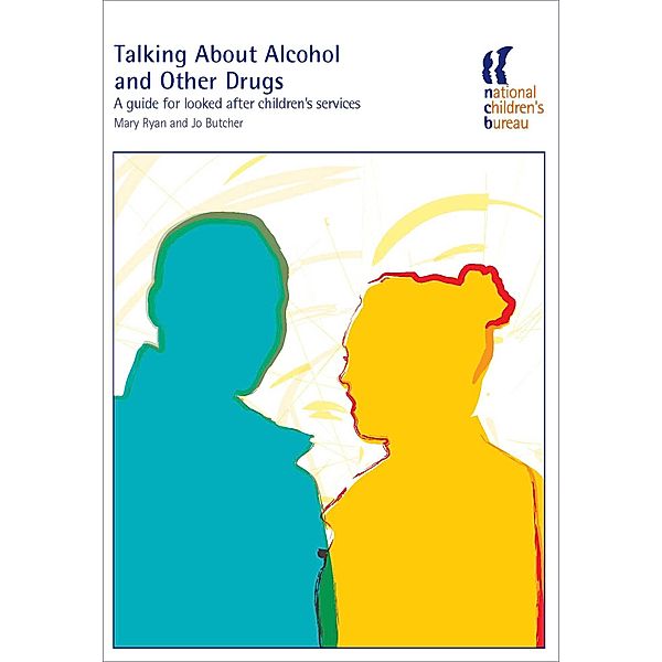 Talking About Alcohol and Other Drugs, Mary Ryan, Jo Butcher