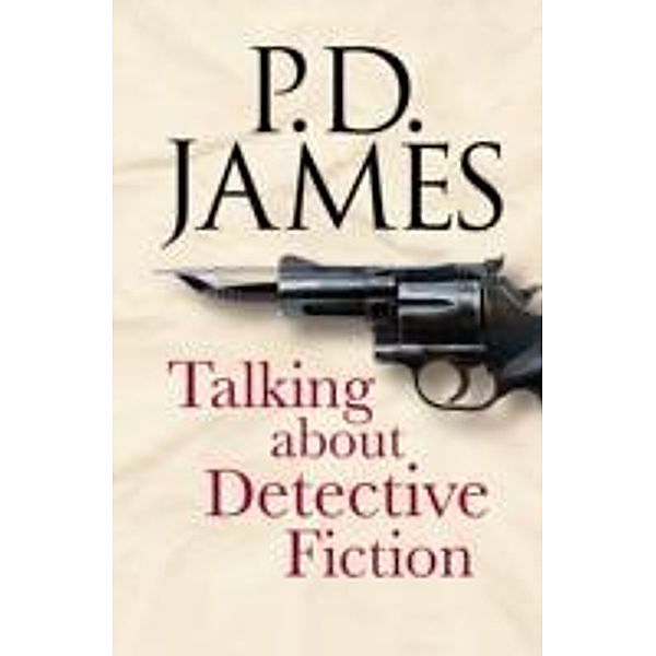 Talking About Detective Fiction, P. D. James