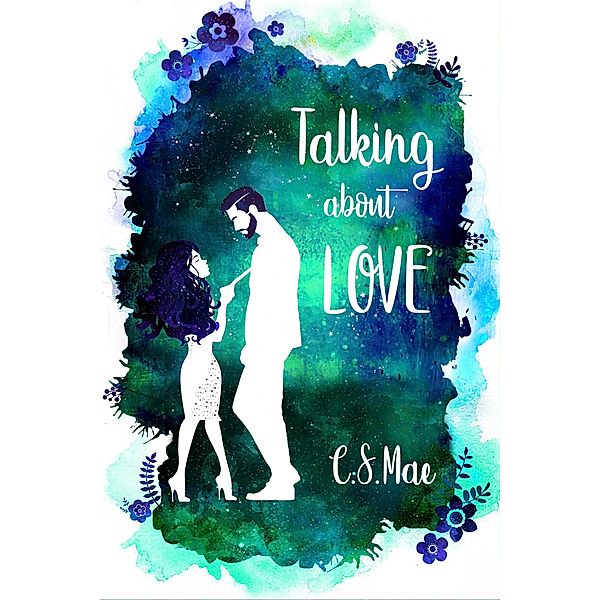 Talking About Love (Second Chances, #4) / Second Chances, C. S. Mae
