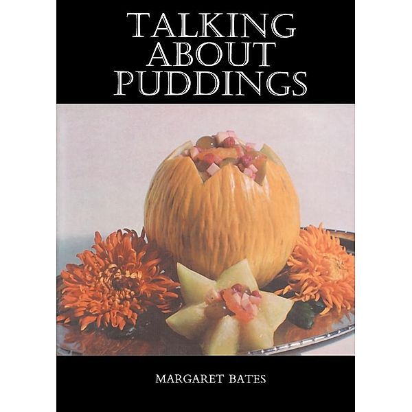 Talking About Puddings, Margaret Bates