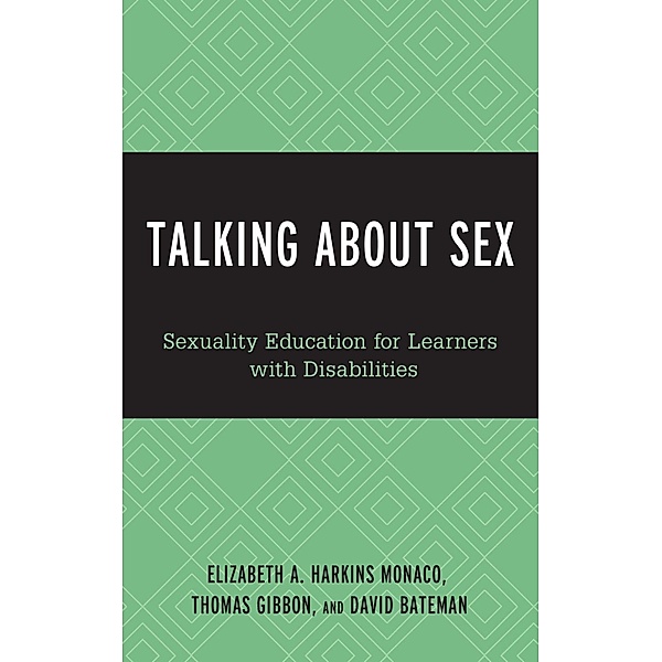 Talking About Sex, Elizabeth A. Harkins Monaco, Thomas C. Gibbon, David F. Bateman