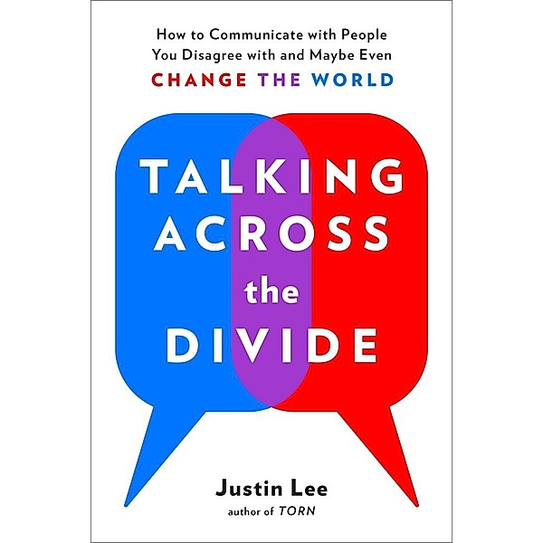 Talking Across the Divide, Justin Lee