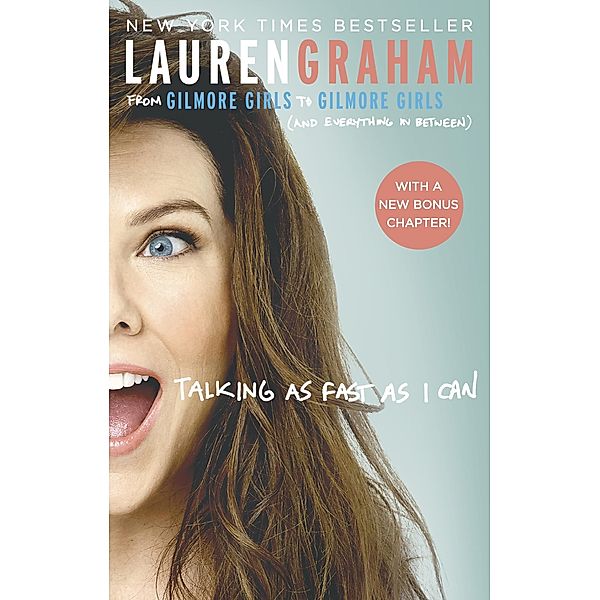 Talking As Fast As I Can, Lauren Graham