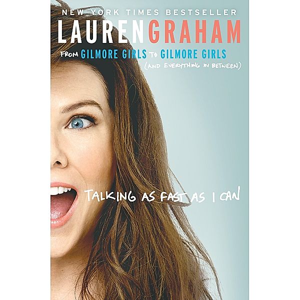 Talking as Fast as I Can, Lauren Graham