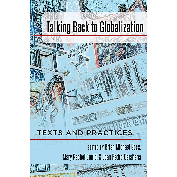 Talking Back to Globalization / Intersections in Communications and Culture Bd.33