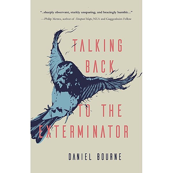 Talking Back to the Exterminator, Daniel Bourne