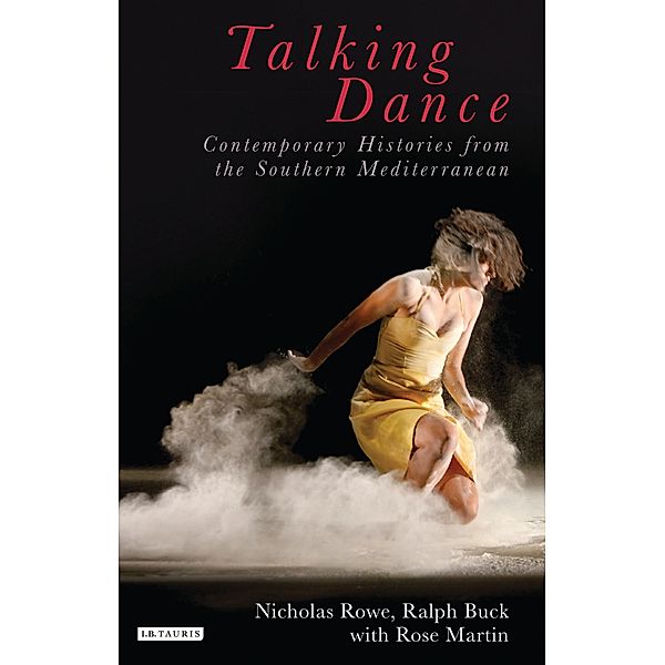 Talking Dance: Contemporary Histories from the South China Sea, Nicholas Rowe