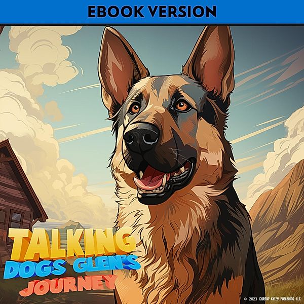 Talking Dogs: Glen's Journey / Talking Dogs, Carson Kelly